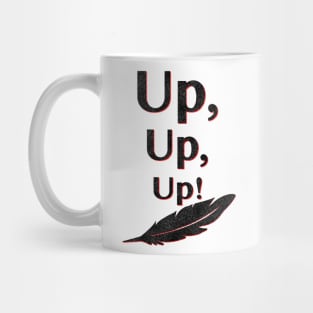 Up, Up, Up! (Feather) Mug